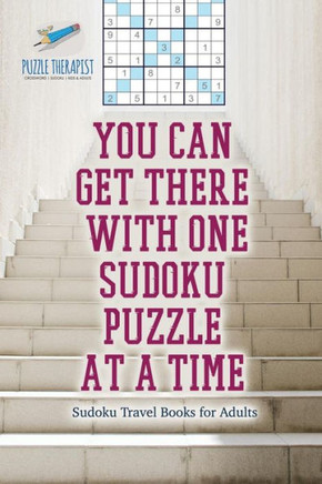 You Can Get There With One Sudoku Puzzle At A Time | Sudoku Travel Books For Adults