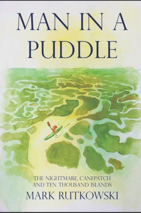 Man In A Puddle : The Nightmare, Canepatch And Ten Thousand Islands