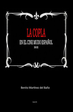 LA COPLA EN EL CINE MUDO ESPAÑOL (Spanish Edition)