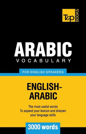 Arabic vocabulary for English speakers - 3000 words (American English Collection)