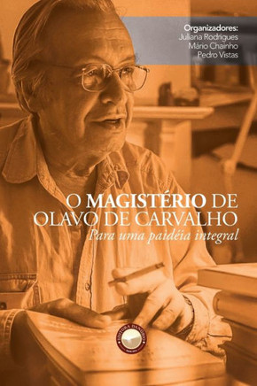 O MagistErio de Olavo de Carvalho: Para uma paidEia integral (Portuguese Edition)