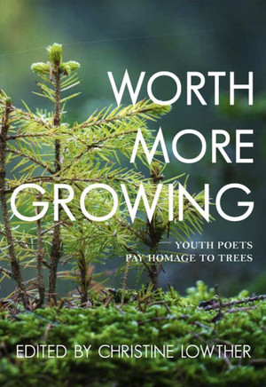 Worth More Growing: Youth Poets Pay Homage To Trees