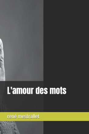 L'Amour Des Mots (French Edition)