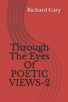 Through The Eyes Of Poetic Views - 2