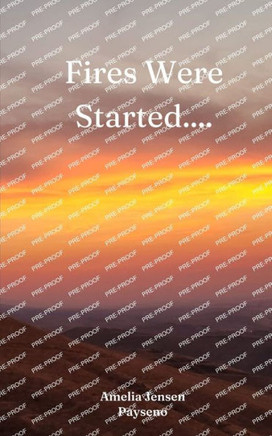 Fires Were Started....