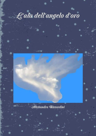 L'Ala Dell'Angelo D'Oro (Italian Edition)