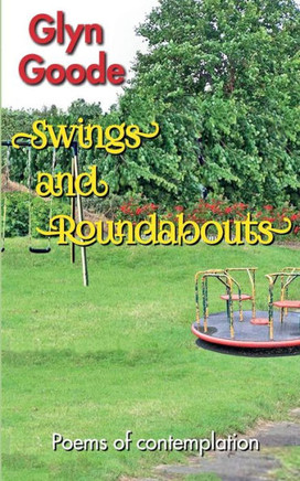 Swings And Roundabouts : Poems Of Contemplation