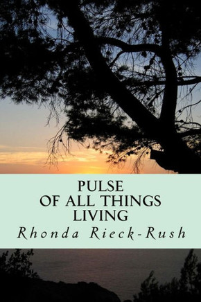 Pulse Of All Things Living