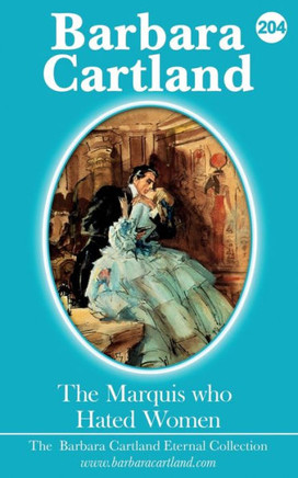 204.The Marquis Who Hated Woman (The Eternal Collection)