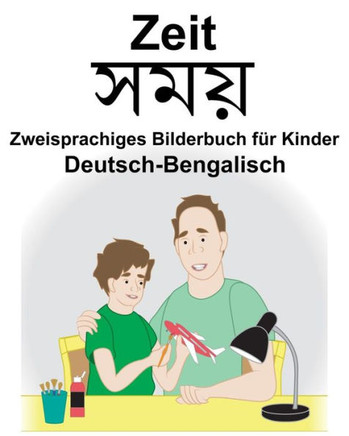 Deutsch-Bengalisch Zeit Zweisprachiges Bilderbuch für Kinder (German Edition)