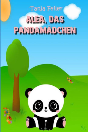 Alea, das Pandamädchen: Bilderbuch fUr Kinder (German Edition)
