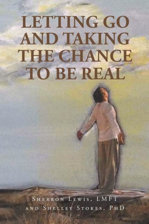 Letting Go And Taking The Chance To Be Real
