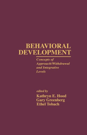 Behavioral Development (Research in Developmental and Comparative Psychology)