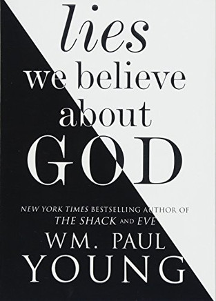 Lies We Believe About God