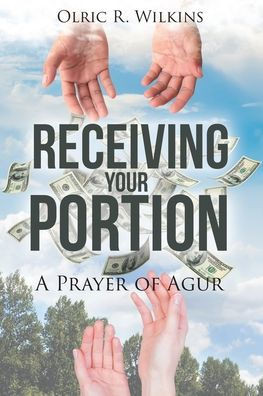 Receiving Your Portion: A Prayer Of Agur
