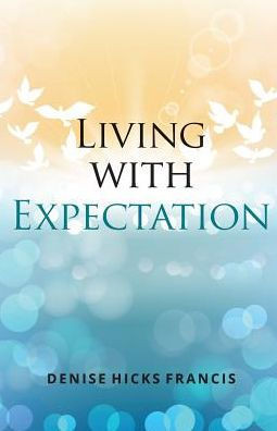Living With Expectation