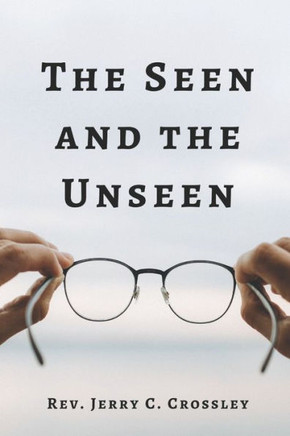 The Seen And The Unseen