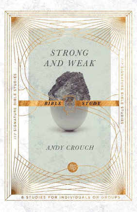 Strong And Weak Bible Study (Ivp Signature Bible Studies)