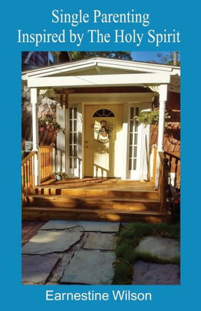 Single Parenting Inspired By The Holy Spirit