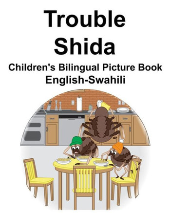 English-Swahili Trouble/Shida Children's Bilingual Picture Book