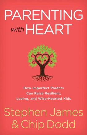 Parenting With Heart: How Imperfect Parents Can Raise Resilient, Loving, And Wise-Hearted Kids