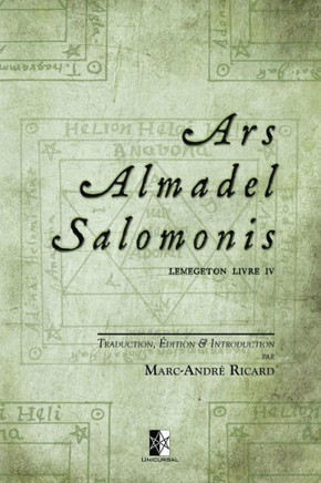 Ars Almadel Salomonis: Lemegeton Livre Iv (French Edition)