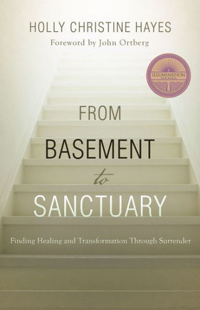 From Basement To Sanctuary: Finding Healing And Transformation Through Surrender