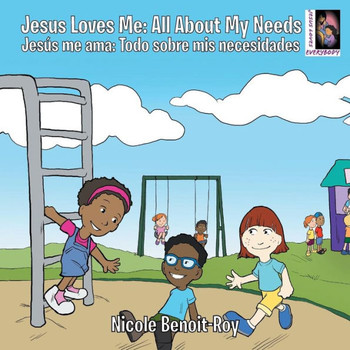 Jesus Loves Me / JesUs Me Ama: All About My Needs / Todo Sobre Mis Necesidades