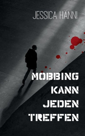 Mobbing Kann Jeden Treffen: Schau Nicht Weg! (German Edition)