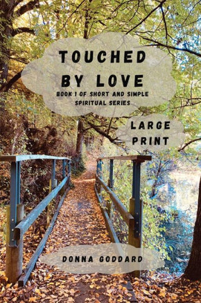 Touched By Love: Large Print (Short And Simple Spiritual Series)