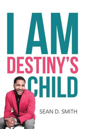 I Am Destiny?s Child