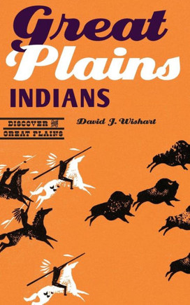 Great Plains Indians (Discover The Great Plains)