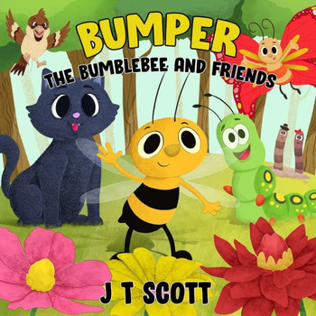 Bumper the Bumblebee and Friends (Bumper and Friends)