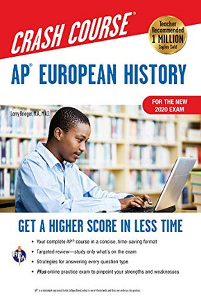 AP? European History Crash Course, For the New 2020 Exam, Book + Online: Get a Higher Score in Less Time (Advanced Placement (AP) Crash Course)