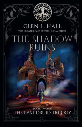 The Shadow Ruins: Book Two Of The Last Druid Trilogy (2)