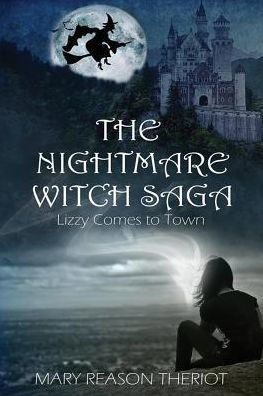 The Nightmare Witch Saga : Lizzy Comes To Town