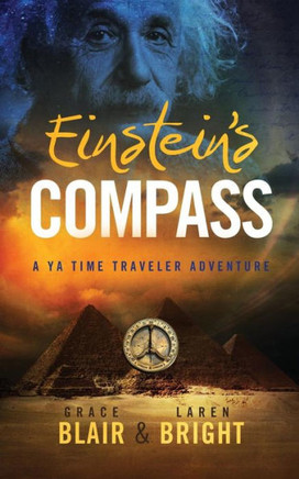 Einstein'S Compass: A Ya Time Traveler Adventure
