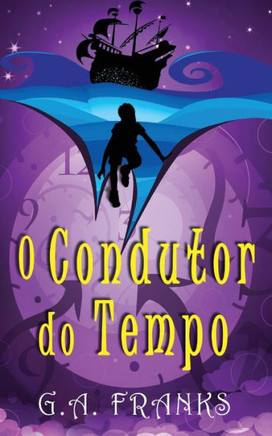 O Condutor Do Tempo (Portuguese Edition)