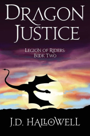 Dragon Justice (Legion Of Riders)