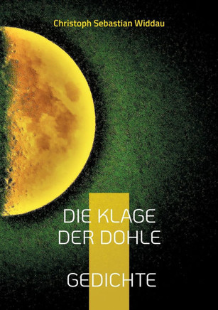 Die Klage der Dohle : Gedichte
