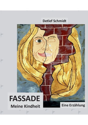 Fassade : Eine Erzählung über meine Kindheit