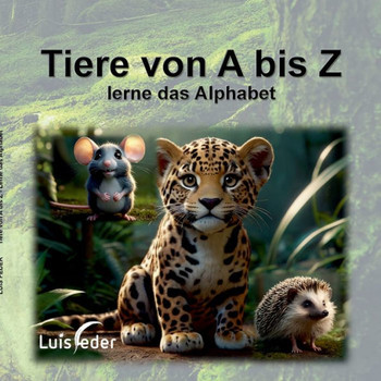 Tiere von A bis Z : Lerne das Alphabet