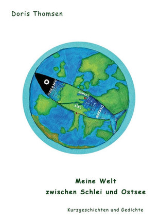 Meine Welt zwischen Schlei und Ostsee