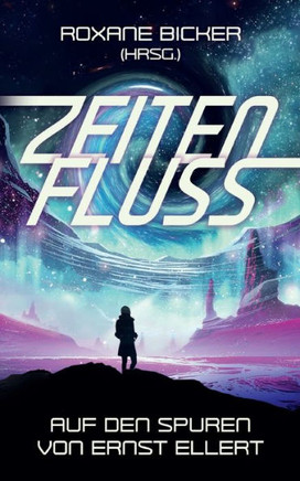 Zeitenfluss : Auf den Spuren von Ernst Ellert