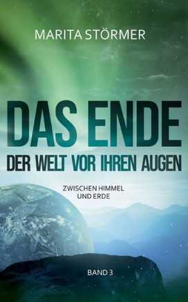 Zwischen Himmel und Erde : Das Ende der Welt vor ihren Augen Zwischen Himmel und Erde : Das Ende der Welt vor ihren Augen