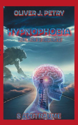 Hypnophobia : Wehe, wenn du einschläfst