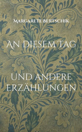 An diesem Tag : und andere Erzählungen