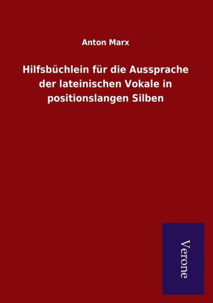 Hilfsbüchlein für die Aussprache der lateinischen Vokale in positionslangen Silben