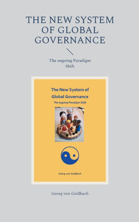 The New System of Global Governance : The ongoing Paradigm Shift