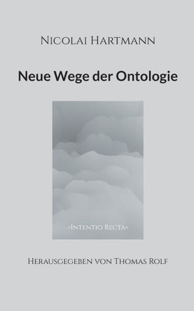 Nicolai Hartmann : Neue Wege der Ontologie